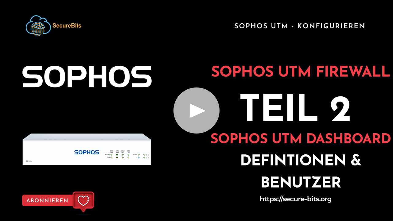 Sophos UTM Definition und Benutzer
