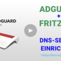 AdGuard FritzBox DNS-Server