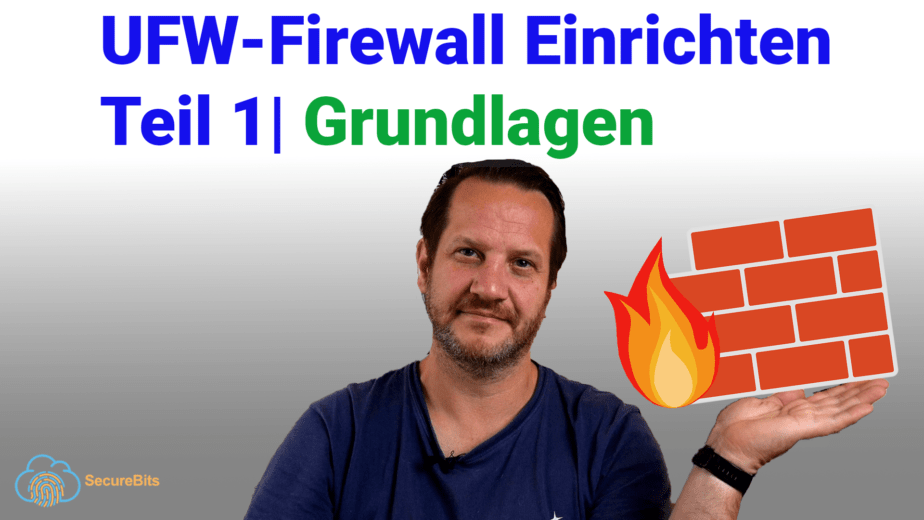 UFW-Firewall Einrichten Teil 1 - Grundlagen