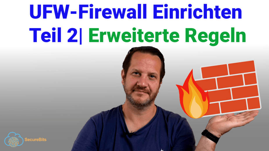 UFW-Firewall Einrichten Teil 2 - Erweiterte Regeln 2