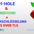 Pi-hole Unbound und DNS-Verschlüsselung
